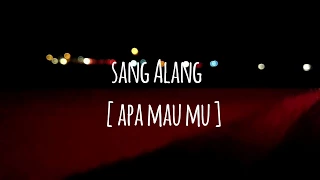 Download Sang Alang - Apa Mau mu [Lagu Syahdu Romantis Era 90an] MP3