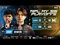 LIVE | [ENG] MPL MY Season 16 Playoffs Day 1