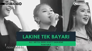 Download LAKINE TEK DIBAYARI Voc ALL ARTIS GANJENE PANTURA I LIVE MUSIC “ DEDE RISTY “ GANJENE PANTURA MP3