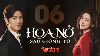 HOA NỞ SAU GIÔNG TỐ - Tập 06 | Phim Tình Cảm Trung Quốc: Chồng Ngoại Tình, Vợ Trắng Tay Sau Ly Hôn