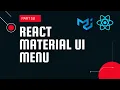 React material UI tutorial 18 Menu component Material UI tutorial