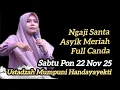 Ngaji Santai Asyik Full Canda Ustadzah Mumpuni Handayayekti 22 Nov 2025 