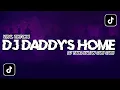Download Lagu DJ DADDY'S HOME (HER DADDY) USHER YANG VIRAL DI TIKTOK BY FENDY FVNKY