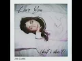 Love You (But I Don't) - Zoe Clark