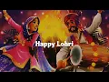 Lagu Happy Lohri Status 2026😍Lohri Whatsapp Status🥰Happy Lohri Song Status😘Happy Lohri Whatsapp Status🏮