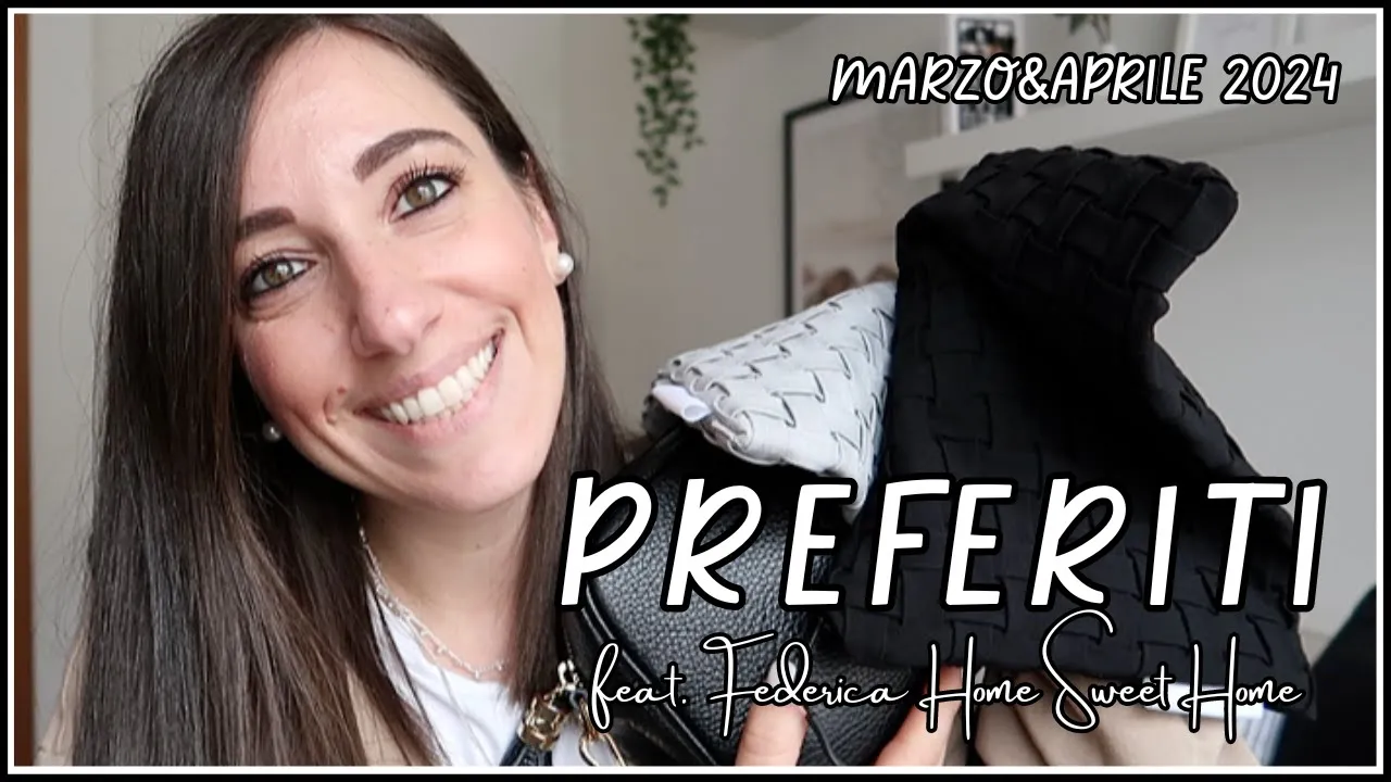 Preferiti di Marzo e Aprile 🔝  | feat. Federica HomeSweetHome