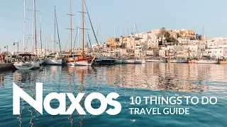 NAXOS Travel Guide | Top 10 things to do | 4K