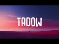 Masego, FKJ - Tadow (Lyrics)