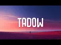 Download Lagu Masego, FKJ - Tadow (Lyrics)