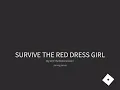ESCAPE THE RED DRESS GIRL! (Creepy laughs)
