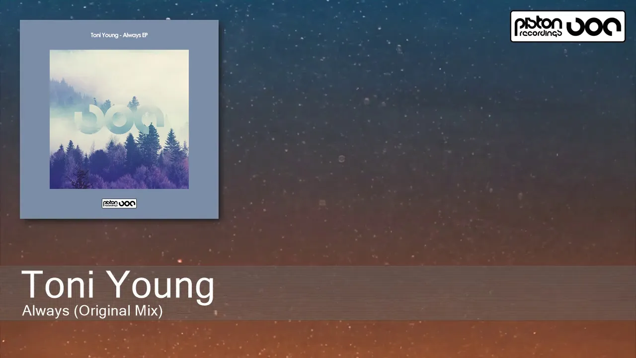 Toni Young - Always (Original Mix) [Piston Recordings]