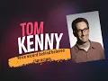 Why Tom Kenny is a Voice of Our Childhood