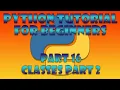 Python Beginner Tutorial Part 16 - Classes Part 2