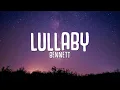 Lagu BENNETT - Lullaby (Lyrics)