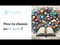 How to choose an IA topic 3 SIMPLE STEPS Clastify Tutorials