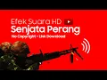 Download Lagu Efek Suara Senjata Perang (HD) No Copyright + Link Download