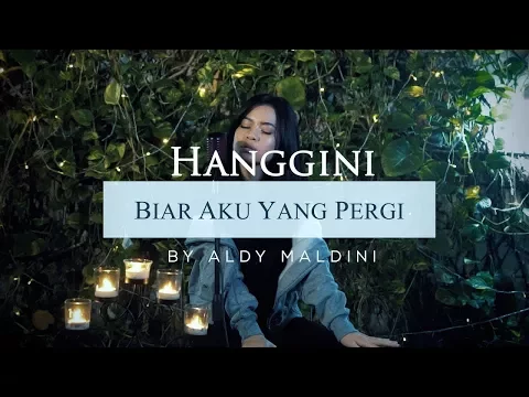 Download MP3 BIAR AKU YANG PERGI - ALDY MALDINI | Covernya Jeha