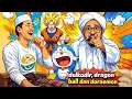 Lagu DULKODIR, DRAGON BALL DAN DORAEMON