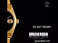 Lagu Imran Khan - President Roley - DJ EA7 Bassline remix
