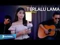 Lagu TERLALU LAMA - VIERRA (COVER SASA TASIA FT.  3 LELAKI TAMPAN)
