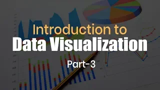 Introduction To Data Visualization Part 3 Eduonix