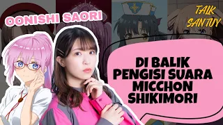 get to know the voice actress of shikimori san aka oonishi saori talk santuy 31
