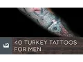 40 Turkey Tattoos For Men