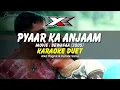 Download Lagu Pyaar Ka Anjaam Karaoke ( Duet )