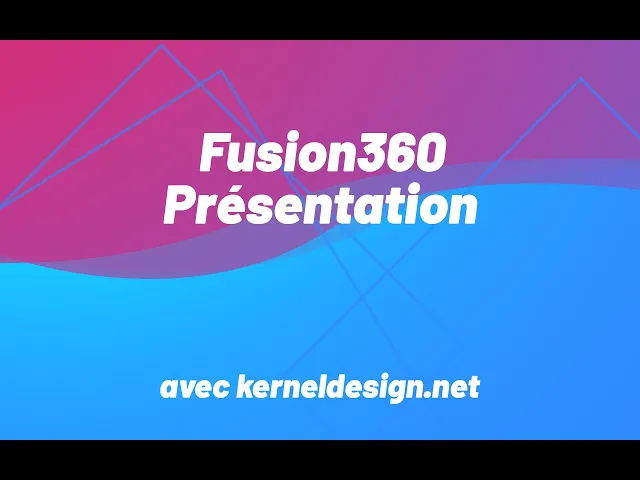 Présentation de Fusion 360