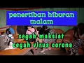 Download Lagu PENERTIBAN HIBURAN MALAM, CEGAH MAKSIAT CEGAH C0R0N4