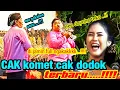 Download Lagu CAK KOMET CAK DODOK TERBARU LUCUNE GAK KIRO-KIRO