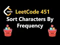 Sort Characters By Frequency - Leetcode 451