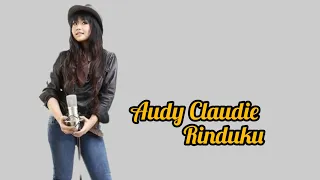 Audy Claudie - Rinduku ( Lirik lagu )