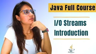 Java IO Introduction | Input Output Streams | JAVA Course for Beginners