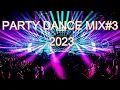 Lagu Party Dance Mix 2023 Vol. 3 🎧 Mashups \u0026 Remixes 🎧 EDM Party Music Popular Songs