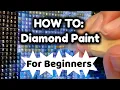 What is Diamond Painting How To Diamond Paint For Beginners - Basic Instructions for New Artists