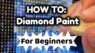 what is diamond painting how to diamond paint for beginners basic instructions for new artists