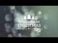 Welcome to Christmas  ウェルカム トゥ クリスマス