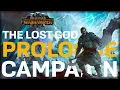 THE LOST GOD Total War Warhammer 3 - Full Prologue Campaign