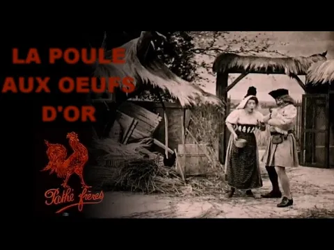 La poule aux oeufs d'or [The Hen That Laid Golden Eggs] (Gaston Velle, 1905)