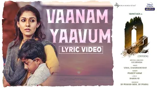 vaanam yaavum lyric o2 nayanthara pradeep kumar vishal chandrashekhar g s viknesh
