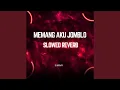 Download Lagu Memang Aku Jomblo (Slowed Reverb)