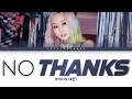 Lagu HYOLYN (효린) – NO THANKS Lyrics (Color Coded Han/Rom/Eng)