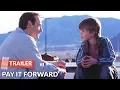 Pay It Forward 2000 Trailer Kevin Spacey Haley Joel Osment