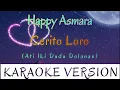 Download Lagu Happy Asmara - Cerito Loro Karaoke