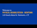 Welcome to Physical Rehabilitation - 125 South Main St Newtown CT Virtual Tour
