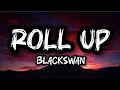 Download Lagu BlackSwan (Roll Up) easy lyrics