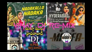 nadakallo nadaka hyderabad butto mix chuttu mutu hyderabad marfa dj remix by vinay 