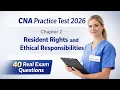 CNA Practice Test 2026 Chapter 2 Resident Rights and Ethical Responsibilities 40 Must - Know Q A