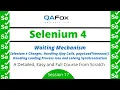 Waiting mechanism - Selenium 4 Changes Ajax calls loading process Synchronization Session 17
